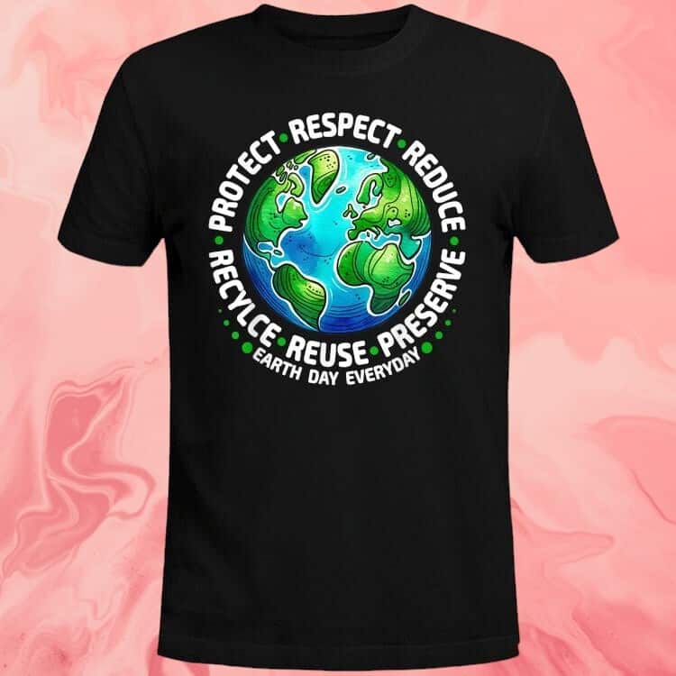 Protect Respect Reduce Recycle Reuse Preserve T-Shirt Protect Respect Reduce Recycle Reuse Preserve T-Shirt