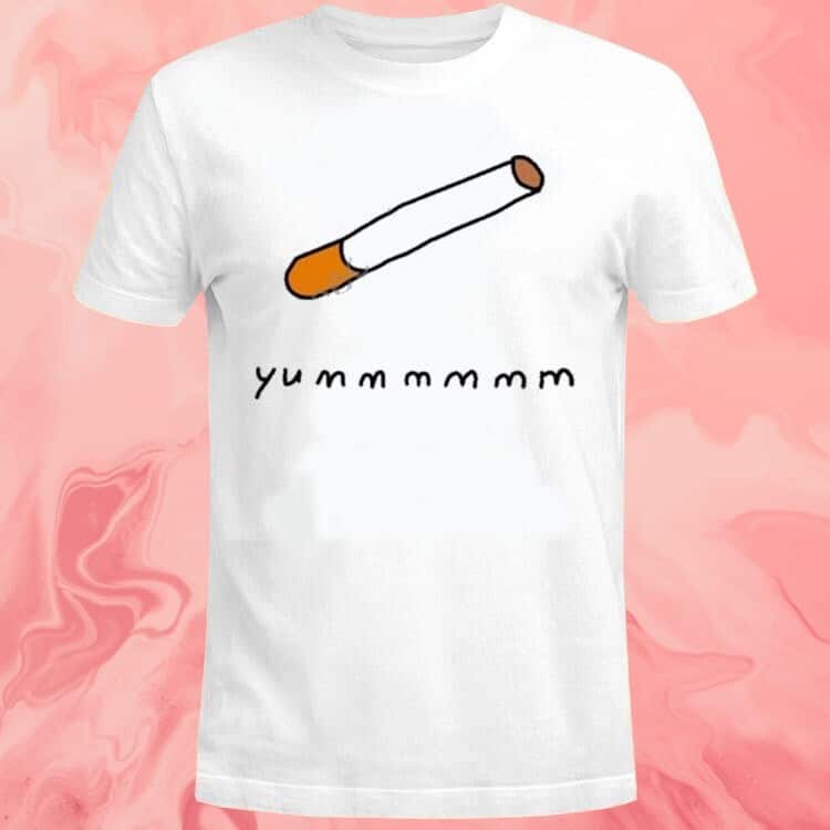 Cigarette YummmApr T-Shirt Cigarette YummmApr T-Shirt
