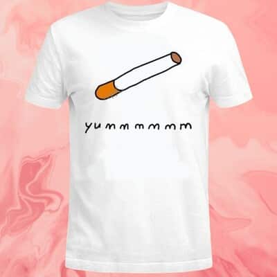 Cigarette YummmApr T-Shirt
