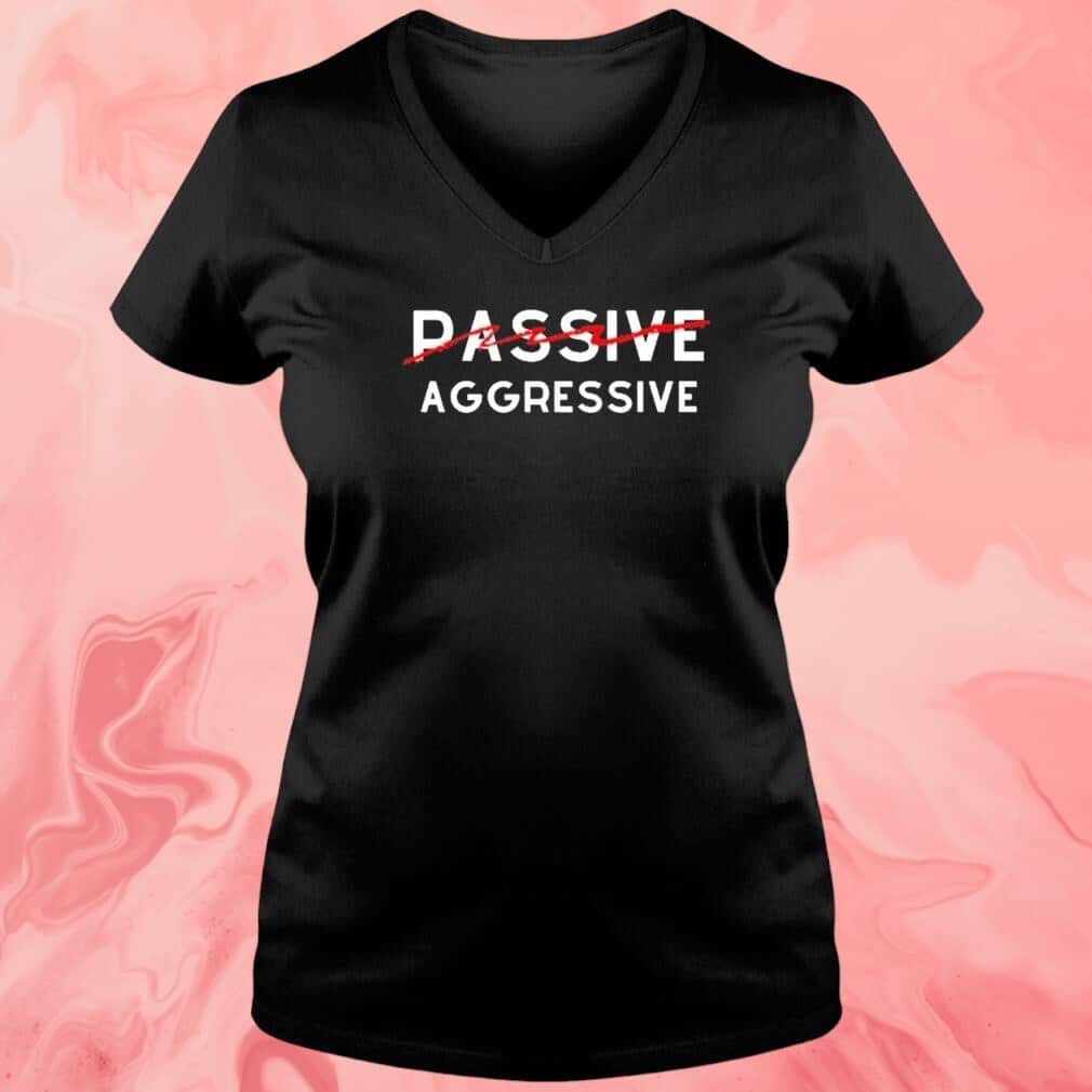Passive Aggressive T-Shirt