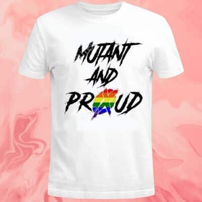 Mutant And Proud T-Shirt