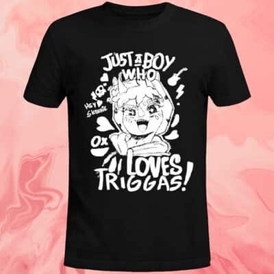 Just A Boy Who Loves Triggas T-Shirt