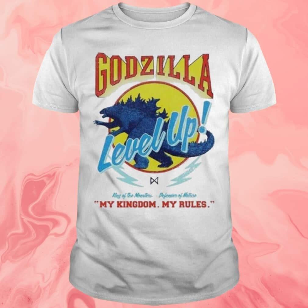 Godzilla Level Up King Of The Monster T-Shirt Godzilla Level Up King Of The Monster T-Shirt