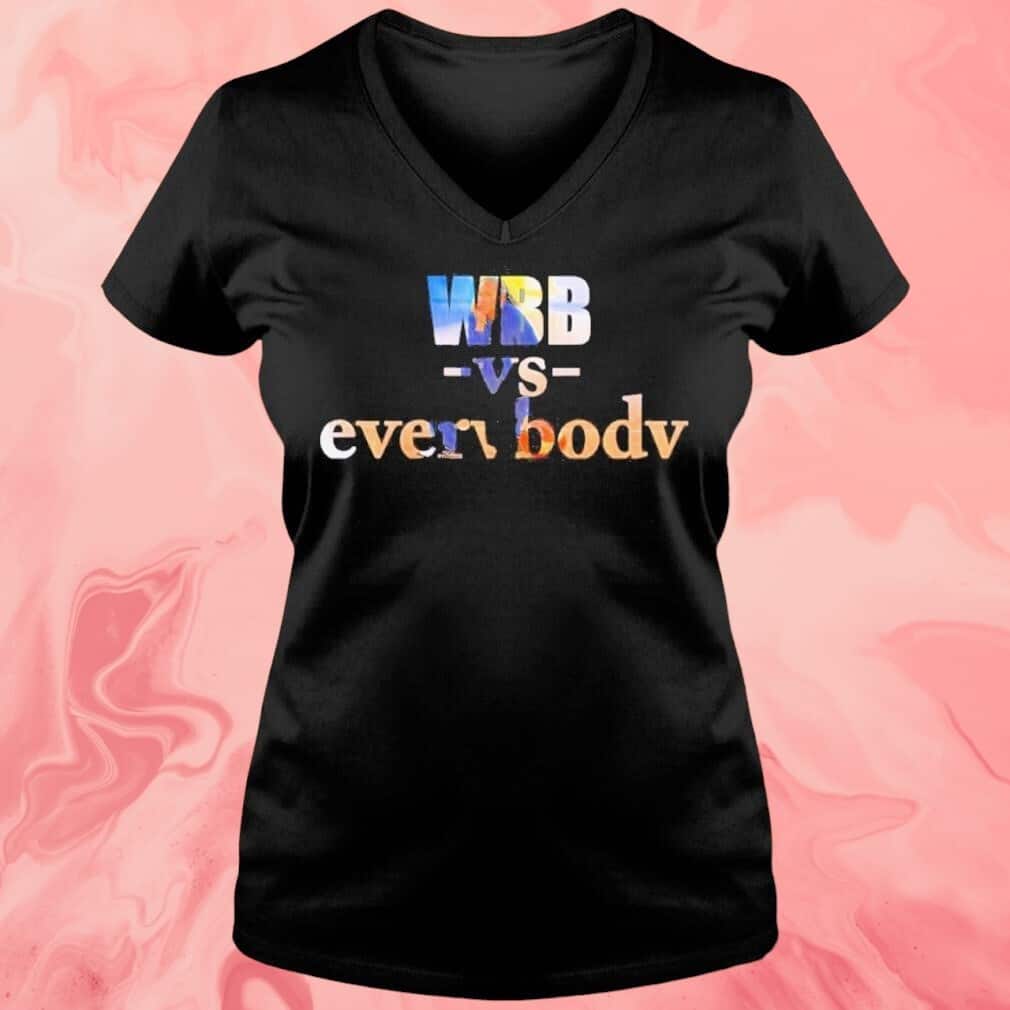 Wbb Vs Everybody T-Shirt