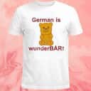 German Is Wunderbar T-Shirt German Is Wunderbar T-Shirt