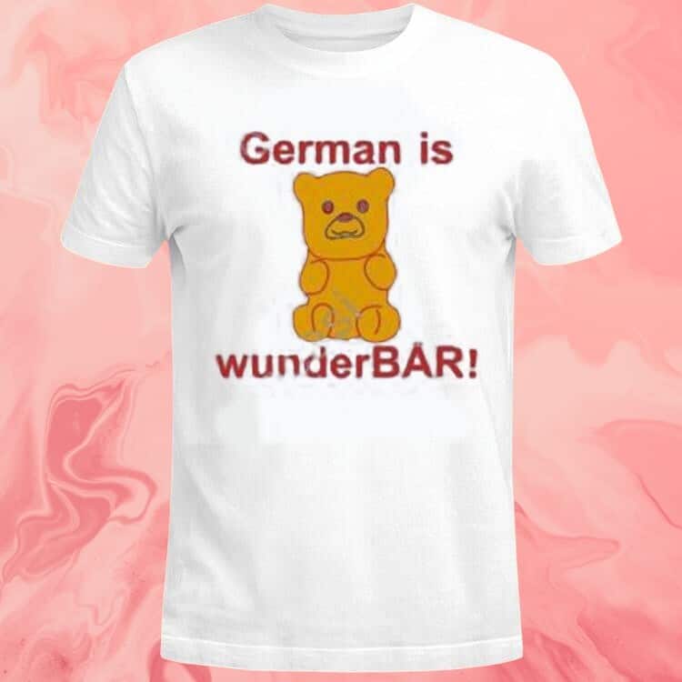 German Is Wunderbar T-Shirt German Is Wunderbar T-Shirt