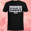 Beware Of Bronx Dawgs T-Shirt