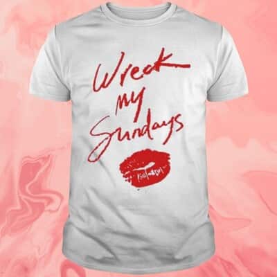Wreck My Sundays T-Shirt