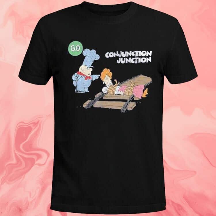 Conjunction Junction Railroad T-Shirt Conjunction Junction Railroad T-Shirt