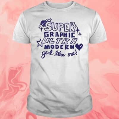 Super Graphic Ultra Modern Girl Like Me T-Shirt