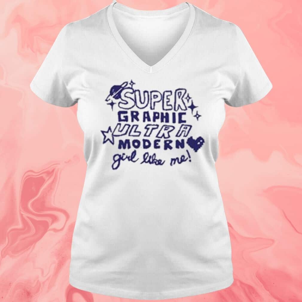 Super Graphic Ultra Modern Girl Like Me T-Shirt Super Graphic Ultra Modern Girl Like Me T-Shirt