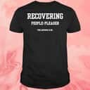 Recovering People-pleaser The Answer Is No T-Shirt Recovering People-pleaser The Answer Is No T-Shirt