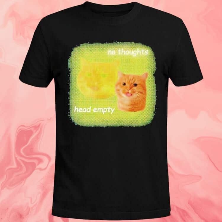 Cat No Thoughts Head Empty T-Shirt Cat No Thoughts Head Empty T-Shirt