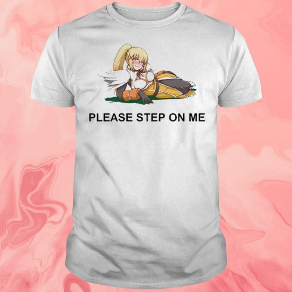 Konosuba Please Step On Me T-Shirt