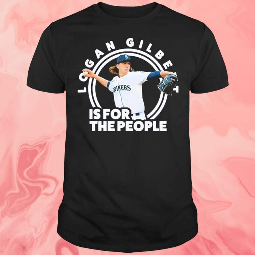 Logan Gilbert Is For The People T-Shirt Logan Gilbert Is For The People T-Shirt