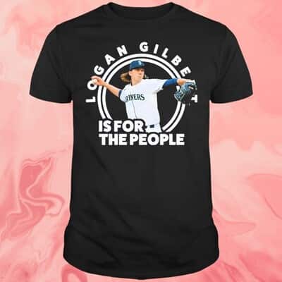 Logan Gilbert Is For The People T-Shirt