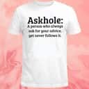Askhole Definition T-Shirt