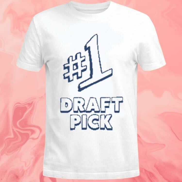 #1 Draft Pick T-Shirt