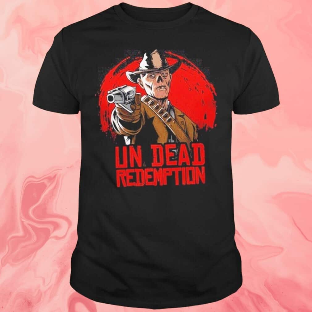 Un Dead Redemption T-Shirt