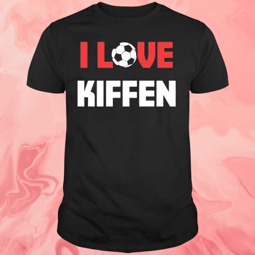 I Love Kiffen T-Shirt