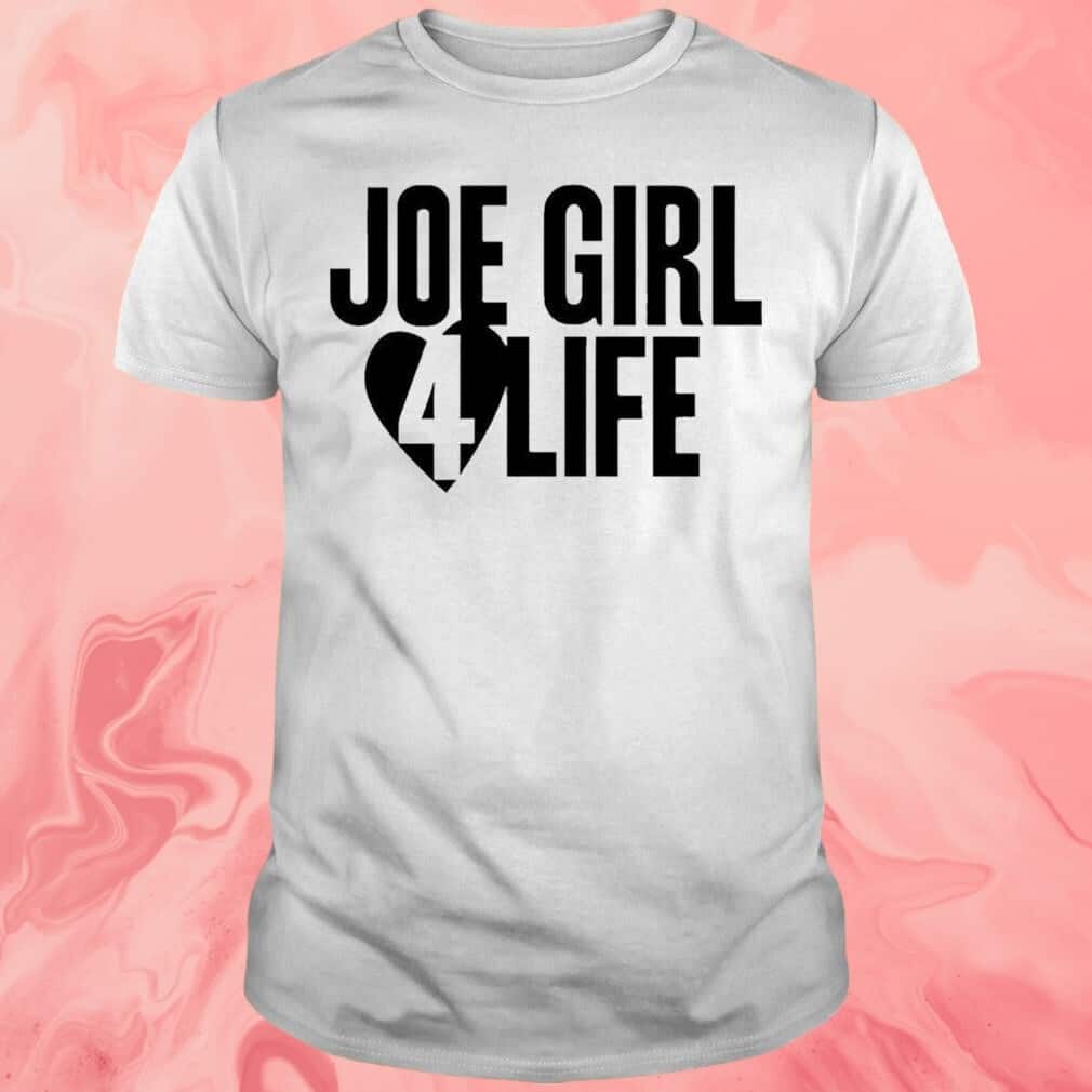 Joe Girl For Life T-Shirt