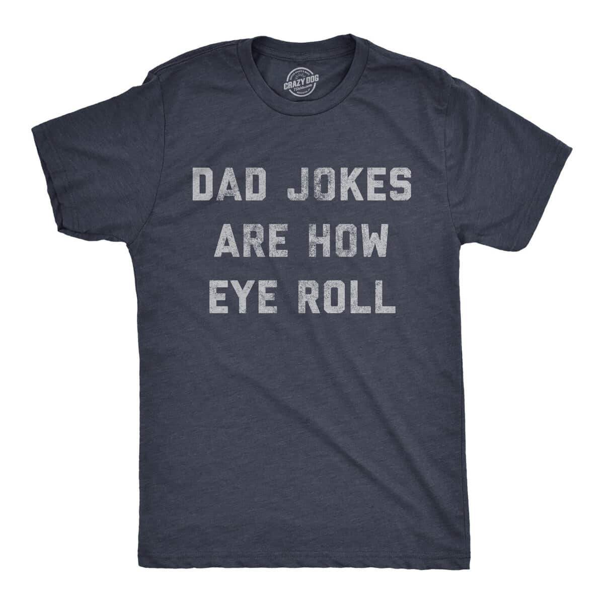 Dad Jokes Are How Eye Roll T-Shirt Funny Father Gift Dad Jokes Are How Eye Roll T-Shirt Funny Father Gift