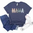 Funny Mama T-Shirt Gift For Mother's Day Funny Mama T-Shirt Gift For Mother's Day