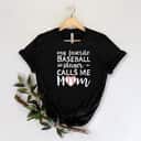 My Favorite Baseball Player Calls Me Mom T-Shirt Gift For Mom My Favorite Baseball Player Calls Me Mom T-Shirt Gift For Mom