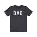 Dad 2 T-Shirt Funny Gift For Fathers Day Dad 2 T-Shirt Funny Gift For Fathers Day