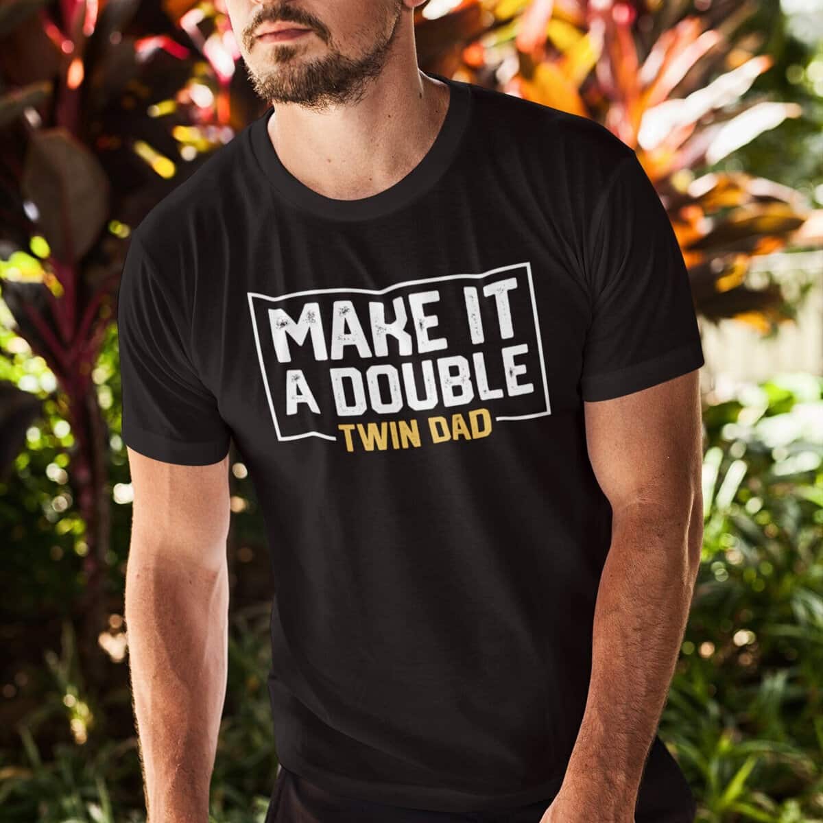 Make It A Double Twin Dad T-Shirt Expecting Daddy Gift Make It A Double Twin Dad T-Shirt Expecting Daddy Gift