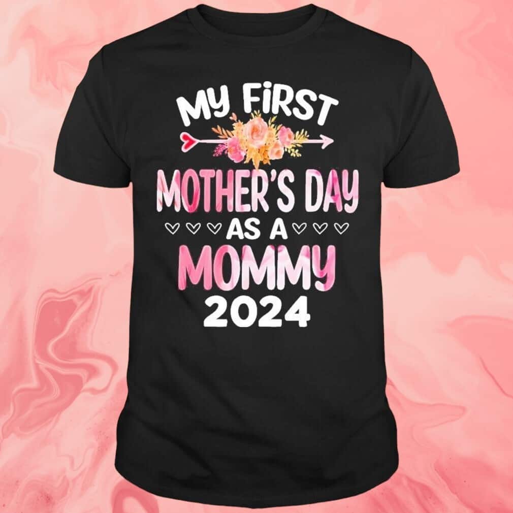 My First MotherS Day As A Mommy T-Shirt