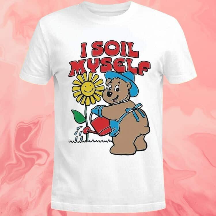 I Soil Myself T-Shirt Bear