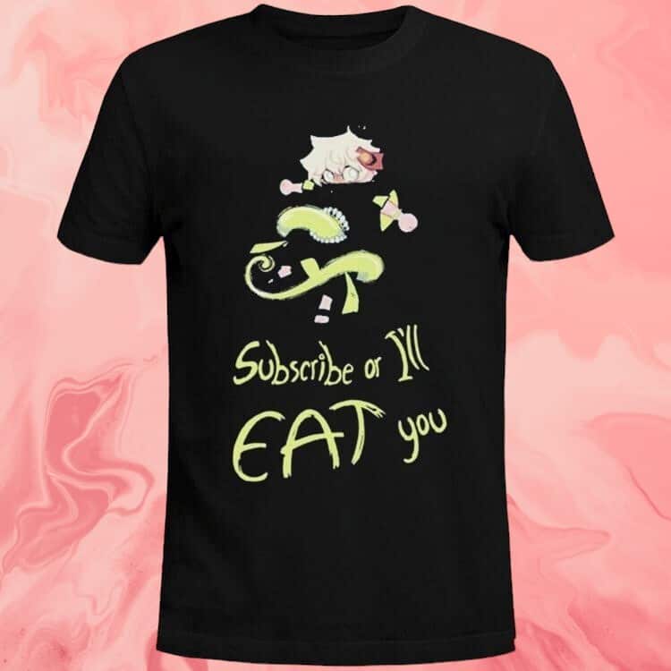 Subscribe Or I’ll Eat You T-Shirt