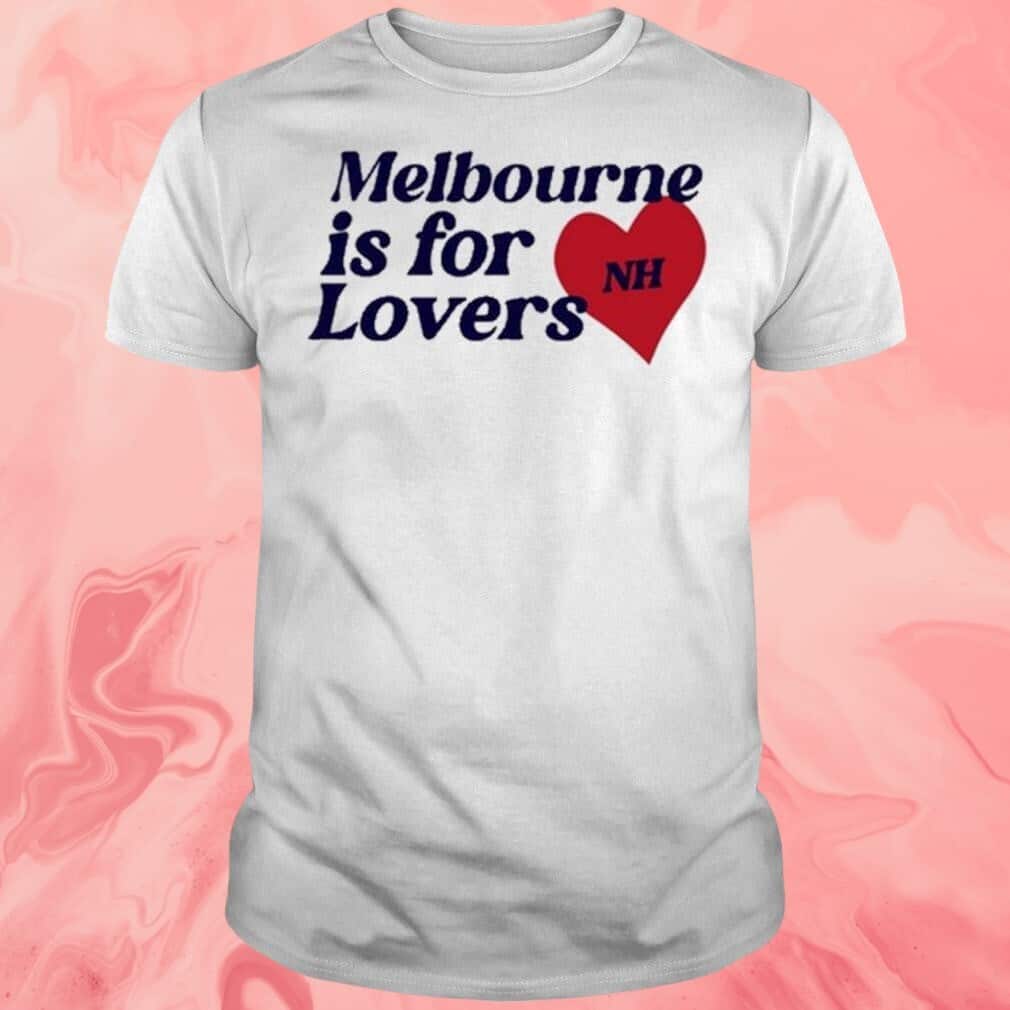 Melbourne Is For Lovers T-Shirt