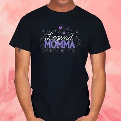 Legend Momma T-Shirt