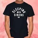 Sleeping With Sirens Funny T-Shirt Sleeping With Sirens Funny T-Shirt