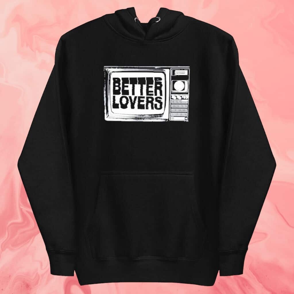 Better Lovers Tv T-Shirt