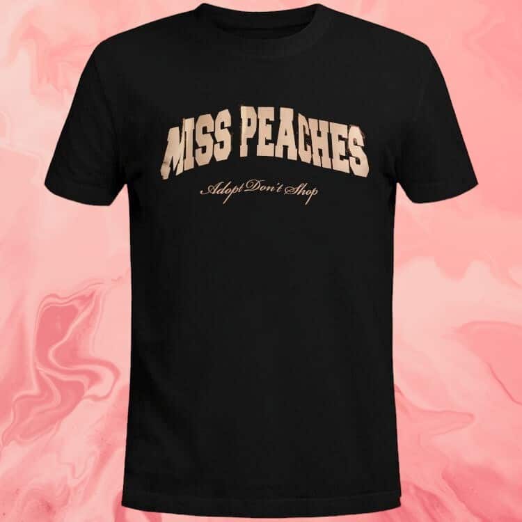 Miss Peaches Adopt Don’t Shop T-Shirt
