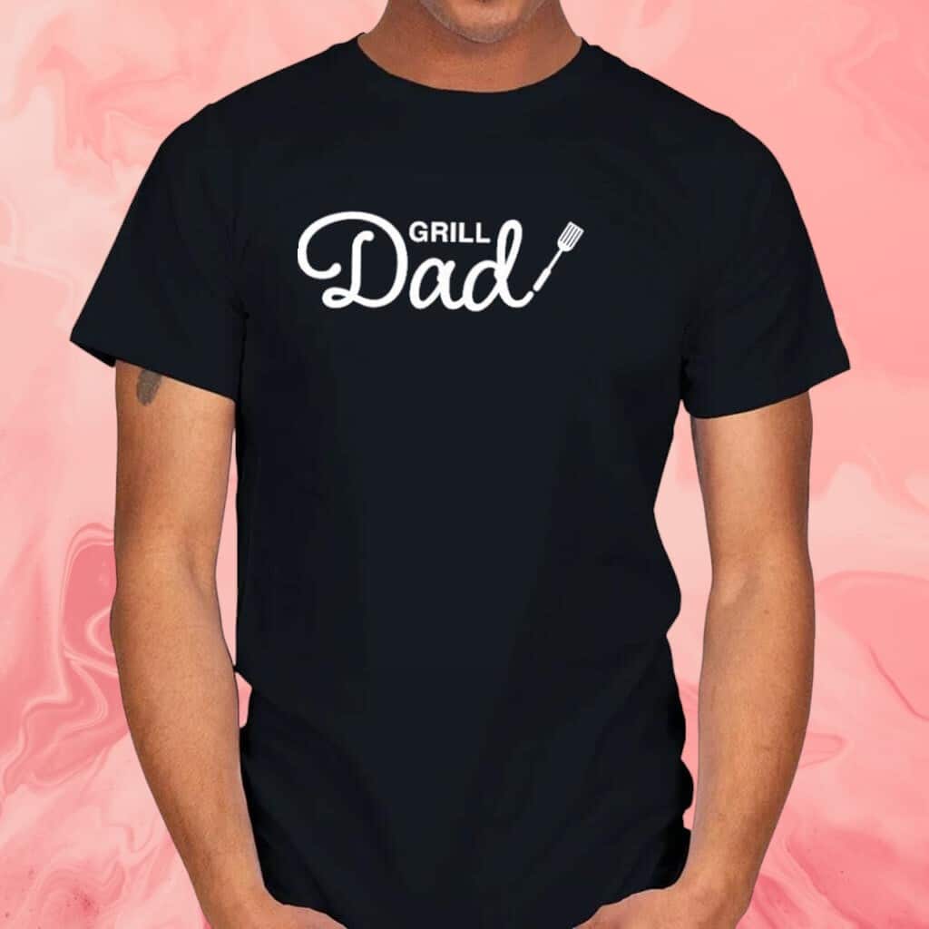 Grill Dad T-Shirt