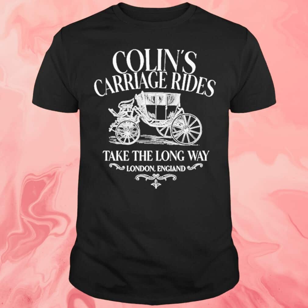 Colin's Carriage Rides T-Shirt Take The Long Way London England Colin's Carriage Rides T-Shirt Take The Long Way London England