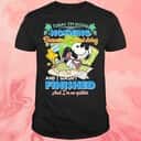 Today I&rsquo;m Doing Nothing Because I Started Doing It Yesterday T-Shirt