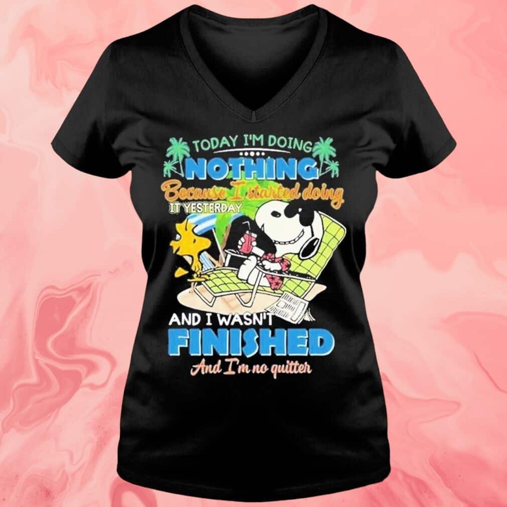 Today I’m Doing Nothing Because I Started Doing It Yesterday T-Shirt Today I’m Doing Nothing Because I Started Doing It Yesterday T-Shirt