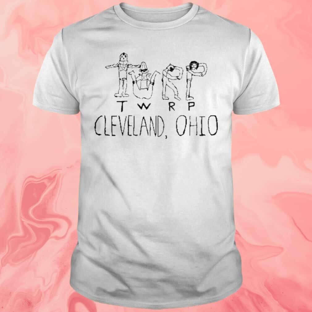 Twrp Cleveland Ohio T-Shirt Twrp Cleveland Ohio T-Shirt