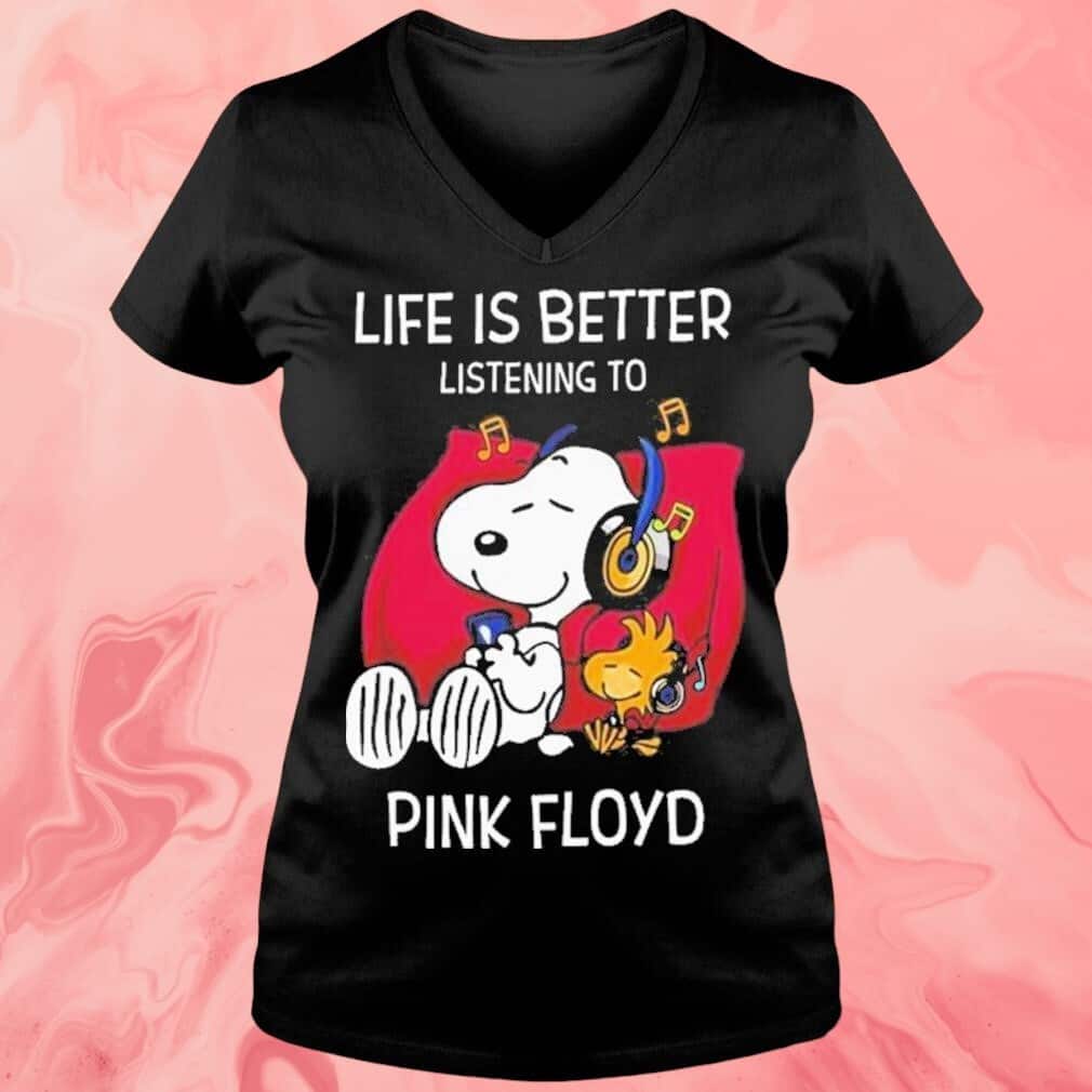 Life Is Better Listening To Pink Floyd T-Shirt