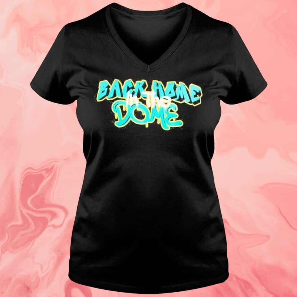 Back Home In The Dome T-Shirt