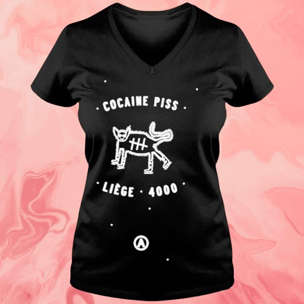 Cocaine Piss Li&egrave;ge 4000 T-Shirt