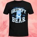 Care A Lot Grumpy Est 1982 T-Shirt Care A Lot Grumpy Est 1982 T-Shirt
