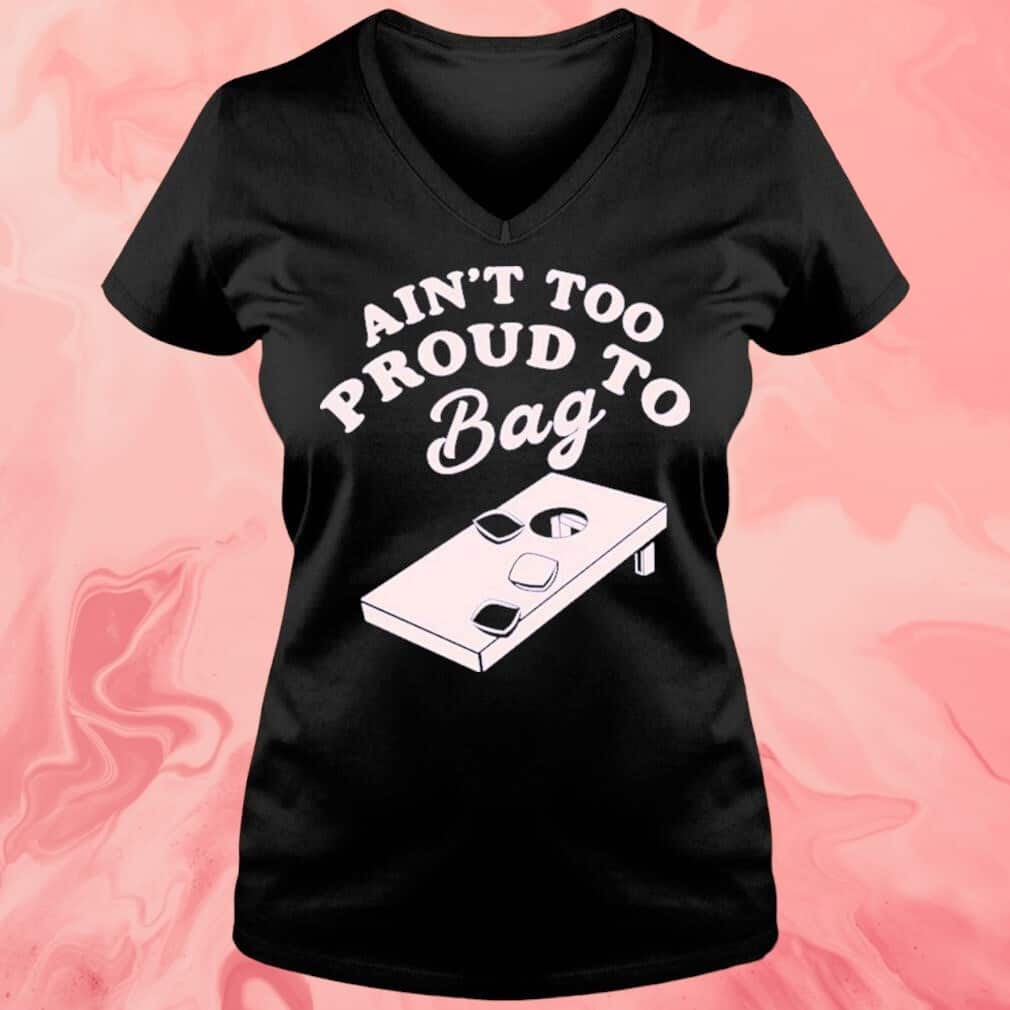Ain’t Too Proud To Bag T-Shirt Ain’t Too Proud To Bag T-Shirt