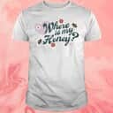 Where&rsquo;s My Honey T-Shirt
