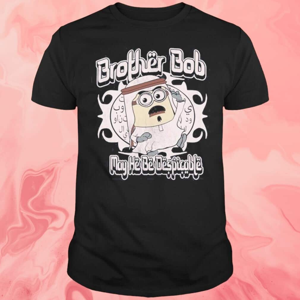 Brother Bob T-Shirt Brother Bob T-Shirt